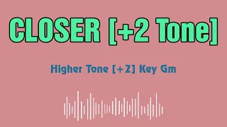 The Chainsmokers, Halsey Closer Karaoke 12 tones _ Higher tone +2 _ Key Gm