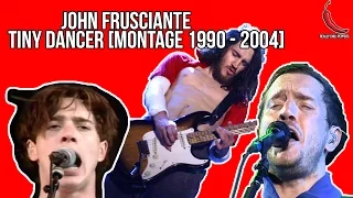 Red Hot Chili Peppers - John Frusciante [Tiny Dancer 1990 - 2004]