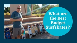 What are the Best Budget Surfskates?