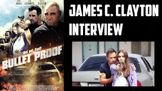 James C. Clayton Interview - Bullet Proof (Lionsgate)