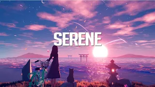 Serene | Chillstep Mix 2021