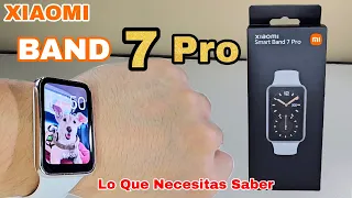 Xiaomi Band 7 PRO ¡Lo Que Necesitas Saber Antes De COMPRAR!