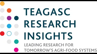 Teagasc Research Insights Webinar - Making the most of our land