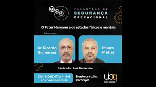 Encontro Segurança Operacional - "O Fator Humano e os estados físicos e mentais“