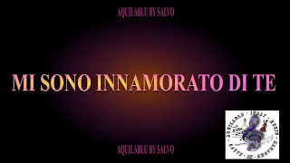 Karaoke - LUIGI TENCO - MI SONO INNAMORATO DI TE -4 semitoni AQUILA BLU BY SALVO