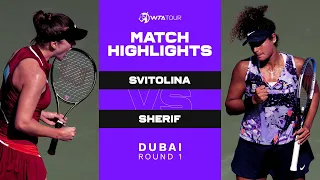 Elina Svitolina vs. Mayar Sherif | 2022 Dubai Round 1 | WTA Match Highlights