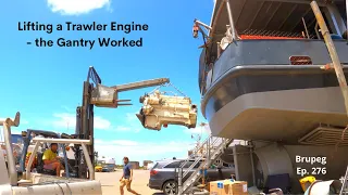 Lifting a trawler engine - the gantry worked! - Project Brupeg Ep.276