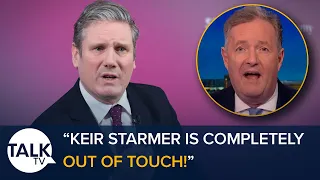 "He's Completely Out Of Touch!" Piers Morgan's Panel Debate Keir Starmer's 'Woke' Drama