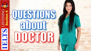 Cambridge IELTS Listening Practice | Section 4 | Questions About Doctor