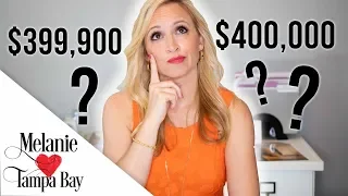 Psychology of Home Pricing 🏠 $399,900 or $400,000? | MELANIE ❤️ TAMPA BAY