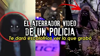 El aterrador video grabado por un policía | Te dará escalofríos