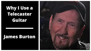 Why I Use a Telecaster Guitar - James Burton