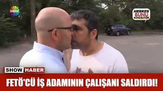 FETÖ'cü iş adamının çalışanı saldırdı!