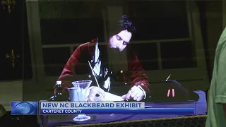 Exhibit at North Carolina Maritime Museum brings Blackbeard to life