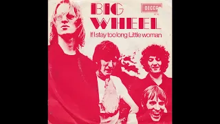 Big Wheel - If I stay too long (Nederbeat) | (Den Haag) 1969