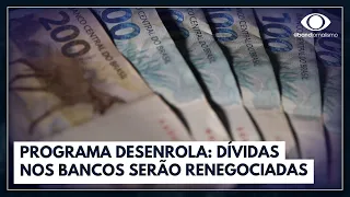 Desenrola: programa deve limpar o nome de 1 milhão de negativados | Bora Brasil