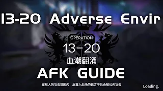 13-20 AE CM Adverse Environment | Main Theme Campaign | AFK & Easy Guide |【Arknights】