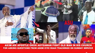 As3m asi Apostle Okoh Agyeman  f!ght old man for asking question Adom Kyei teaches about sunday serv