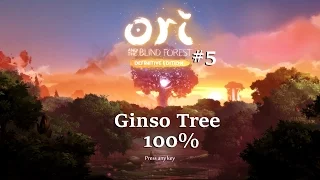Ginso Tree | Ori and the Blind Forest Walkthrough 100% Part 5