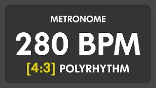 280 BPM - 4:3 PolyRhythm Metronome