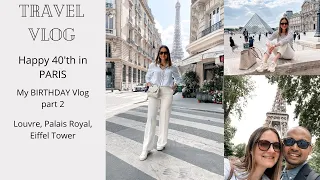 PARIS BIRTHDAY Vlog part 2 | Louvre, Palais Royal, Eiffel Tower