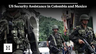 US Security Assistance in Colombia and Mexico