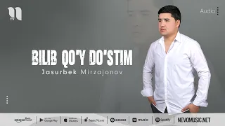 Jasurbek Mirzajonov - Bilib qo'y do'stim (audio 2022)