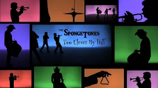 THE SPONGETONES “Too Clever By Half” (2008/2019)