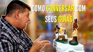 Como conversar com seu Guias