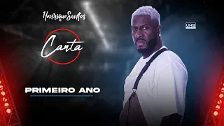 Henrique Santos Canta - Primeiro Ano