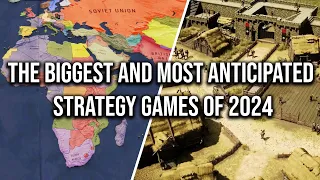 THE BIGGEST AND MOST ANTICIPATED STRATEGY GAMES OF 2024