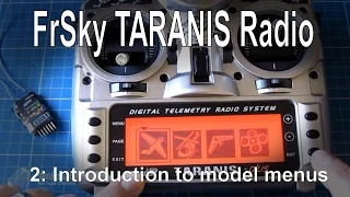 (2/12) FrSky TARANIS Radio - Introduction to TARANIS model setup basics