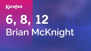 6, 8, 12 - Brian McKnight | Karaoke Version | KaraFun