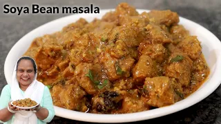 Soya Chunks Masala | Soya Bean Recipe | Soya Bean Masala | How To Make Soya Bean At Home