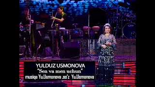 YULDUZ USMONOVA- SEN VA MEN UCHUN(MUSIC VERSION)