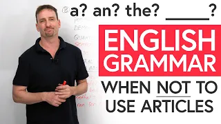 English Grammar: When NOT to use an article – 9 rules