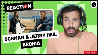 OCHMAN ft JERRY HEIL - "Bronia" | REACT - Then & After Eurovision...
