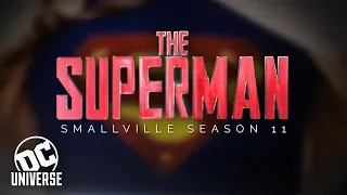 DC Universe: The Superman | Smallville Season 11 | Fan-Made