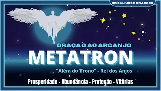 ORAÇÃO PODEROSA AO ARCANJO METATRON O REI DOS ANJOS