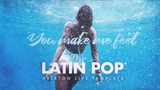 Latin Pop Ableton Template "You Make Me Feel"