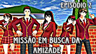 a missão em busca da amizade episódio 2 {Sakura school simulador}