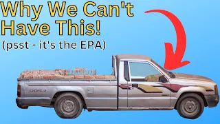 Why We Can't Have Small Trucks Anymore - Blame the EPA