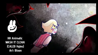 Hazbin Hotel Animatic/Wash it /Caleb Hyles )