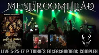MUSHROOMHEAD Live @ Trixie's Entertainment Complex 5-25-17 FULL CONCERT Louisville KY
