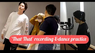 Suga recording 'That That' & dance practice (Eng Sub)