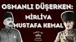 1. Dünya Savaşı Günlerinde Mustafa Kemal
