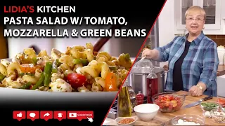 Pasta Salad with Tomato, Mozzarella & Green Beans