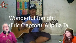 Wonderful Tonight (Eric Clapton)  Alip Ba Ta (Dad&DaughterReaction)