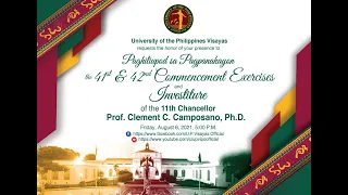 The UPV 41st and 42nd Commencement Exercises and the Investiture of Prof. Clement C. Camposano