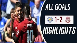 Liverpool vs Leicester (2-1) All Goals and Highlights + Review 2018